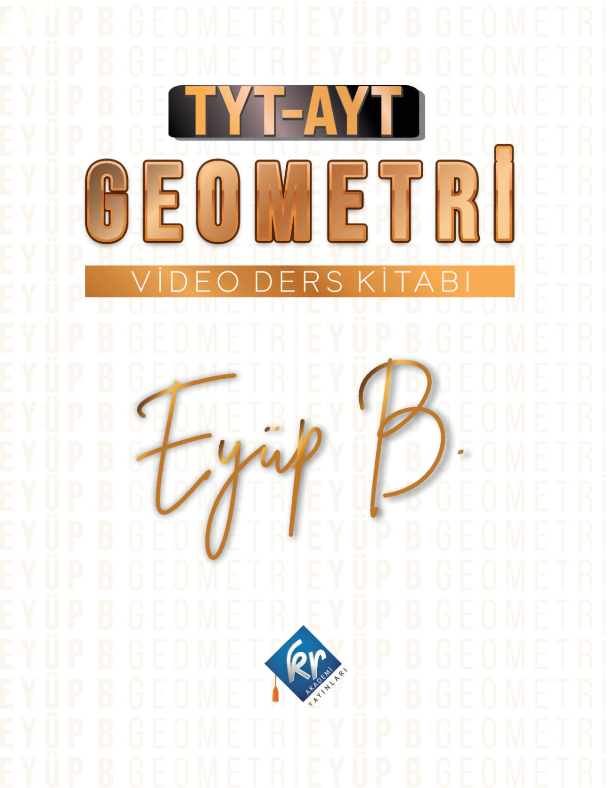 EYÜP B. TYT-AYT GEOMETRİ VİDEO DERS KİTABI - KR AKADEMİ - Anka Fotokopi ...